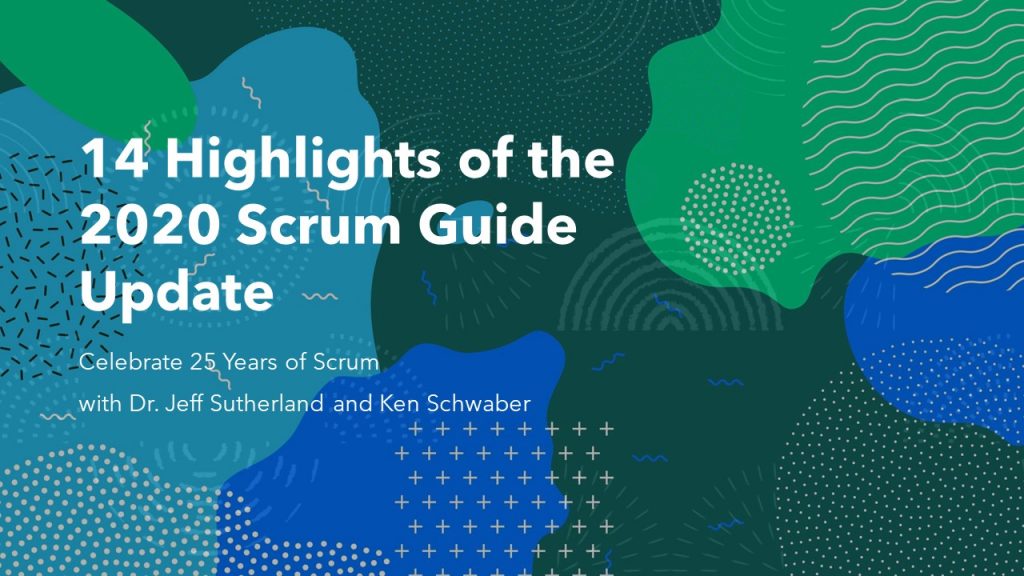 14 Highlights of the 2020 Scrum Guide Update. Learn to use Scrum in project management.