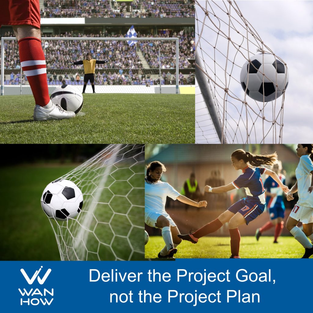 Focus on the Project Goal, not the Project Plan