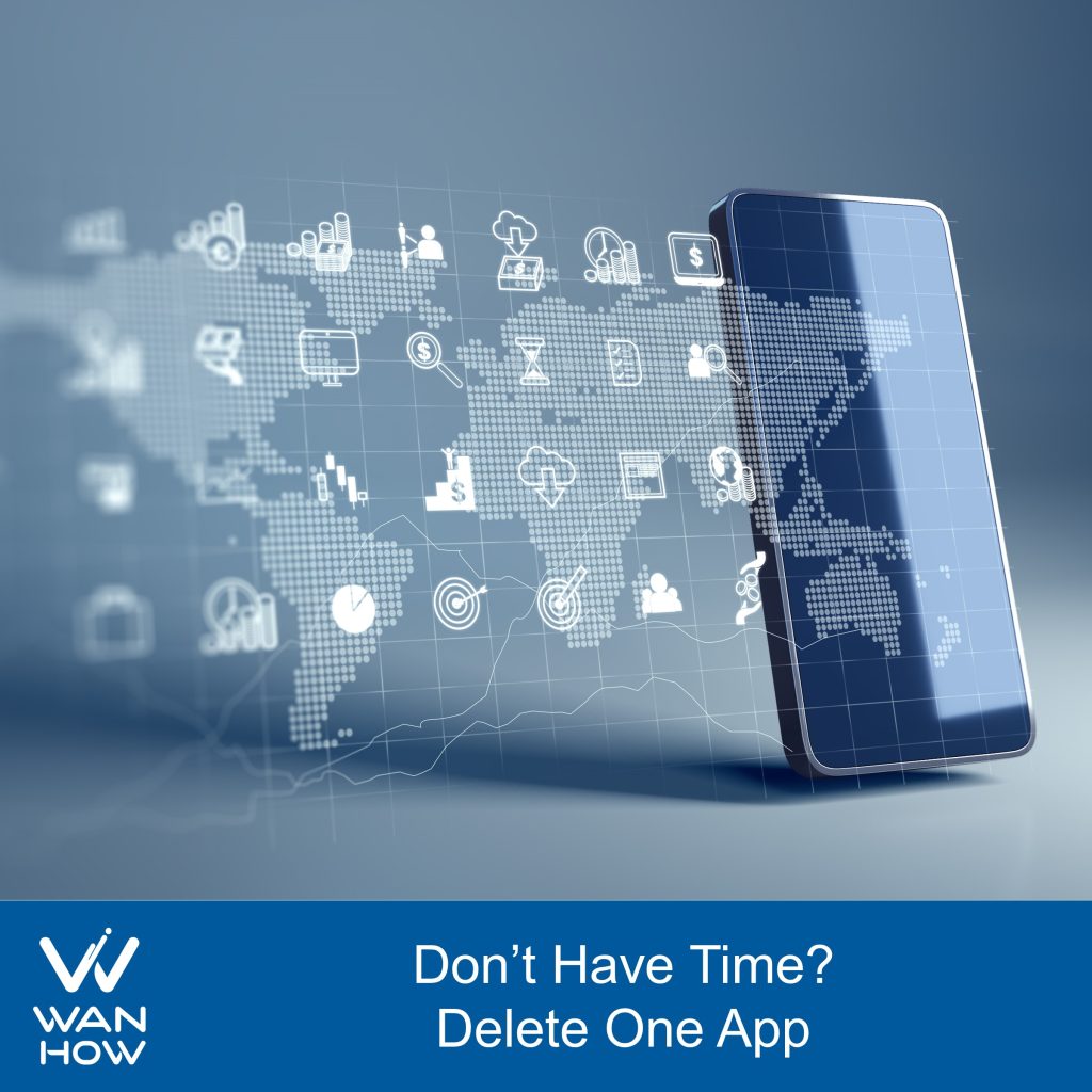 Don't have time? Delete one app.
